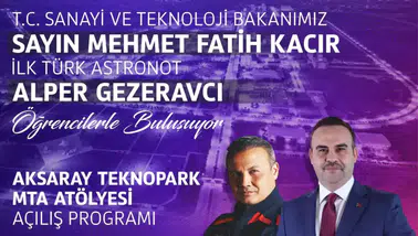 Aksaray Teknopark ve Milli Teknoloji Atölyesi 10 Mart'ta Hizmete Başlıyor!