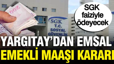 Yargıtay'dan Önemli Emekli Maaşı Kararı: SGK, Faizle Birlikte Tazminat Ödeyecek!