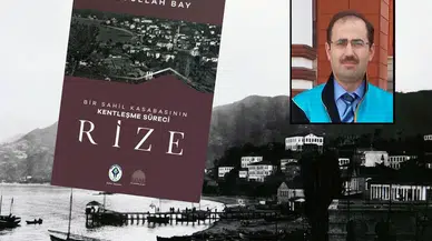 RİZE TARİHİNE IŞIK TUTACAK ESER YAYINLANDI