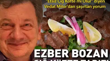 EZBER BOZAN ÇİĞ KÖFTE TARİFİ: Portakal, ayva ve elma ile yapılıyor! "Etsiz Çiğ Köfte mi Olur" diyen Vedat Milor'dan şaşırtan yorum
