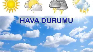 Yurtta hava durumu bugün nasıl?