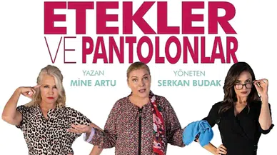 "Etekler ve Pantolonlar" oyunu Fındıklı'ya geliyor