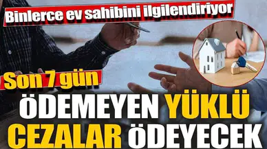 Binlerce ev sahibini ilgilendiriyor