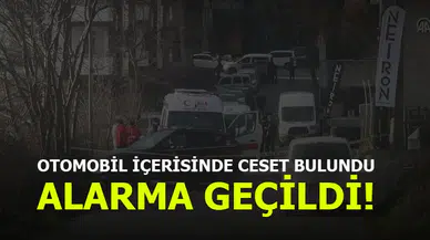 Otomobildeki ceset ekipleri alarma geçirdi