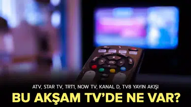 Bu akşam TV'de ne var? Pazar günü hangi diziler var? 17 Mart 2024 ATV, Star TV, TRT1, Kanal D, NOW TV yayın akışı