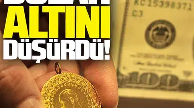 Dolar altını düşürdü!