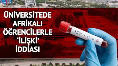 Karabük'teki "Cinsel İlişki" İddiaları Sosyal Medyayı Ayağa Kaldırdı! Afrikalı İle Cinsel İlişki Yaşayanlar Ortalığı Karıştırdı!