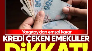 Kredi çeken emekliler dikkat! Yargıtay'dan emsal karar