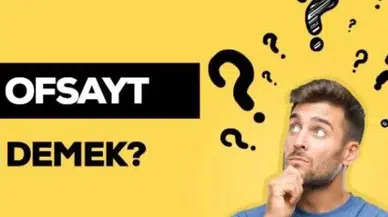 Ofsayt nedir? En basit anlatım ile ofsayt nedir, ofsayt nasıl olur?