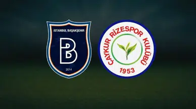 Başakşehir-Çaykur Rizespor Maçı Muhtemel 11'leri