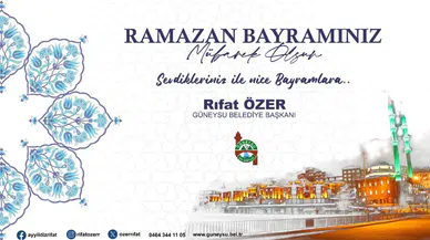 Güneysu Belediye Başkanı Rıfat Özer'den bayram mesajı