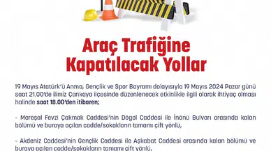 19 Mayıs'ta Ankara'da bazı yollar trafiğe kapatılacak 