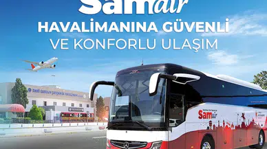 Havaalanına ulaşımı SAMAIR ile Büyükşehir sağlayacak