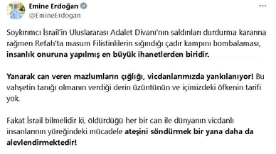 Emine Erdoğan: İsrail'in çadır kampını bombalaması, insanlık onuruna yapılmış en büyük ihanetlerden biridir