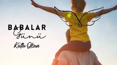 Tecrübeleriyle Yol Gösteren Babalar Unutulmadı: Babalar Günü Kutlamaları