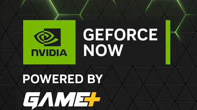 GeForce NOW powered by GAME+ Gündüz Paketi'ni duyurdu