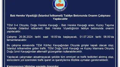 TEM Otoyolu Kocaeli Hereke geçişi 1 Temmuz’a kadar trafiğe kapatıldı