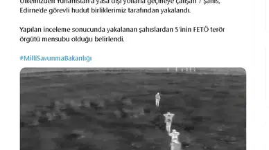 MSB: Yunanistan'a geçmeye çalışan 5'i FETÖ mensubu 7 kişi yakalandı