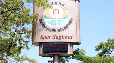 Adana’da termometreler 45 dereceyi gösterdi