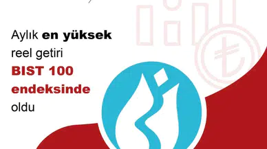 TÜİK: Aylık en yüksek reel getiri BIST 100 endeksinde oldu