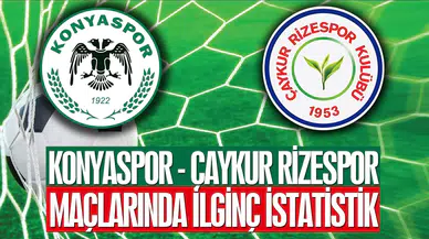 Konyaspor ve Çaykur Rizespor Arasındaki 45 Maçlık Eşitlik Sürüyor!