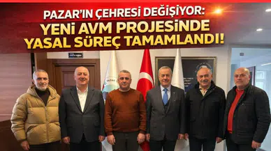 Rize Pazar'da Yeni AVM Projesinde Yasal Süreç Tamamlandı, Ekonomik Canlanma Bekleniyor