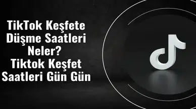 TikTok Keşfet Saatleri 2026 Keşfete Düşme Saatleri ve Taktikleri