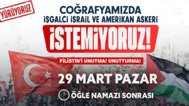 İsrail ve ABD'ye karşı büyük yürüyüş: 'İşgal istemiyoruz!' çağrısı!
