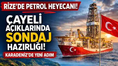 Rize’de enerji heyecanı: Çayeli açıklarında sondaj çalışması yapılabilir