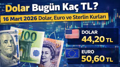 Dolar Bugün Kaç TL? 16 Mart 2026 Dolar, Euro ve Sterlin Kurları