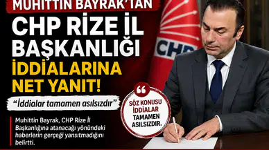 Muhittin Bayrak'tan CHP Rize İl Başkanlığı İddialarına Net Yanıt