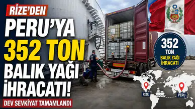 Rize'den Peru'ya 352 Ton Balık Yağı İhracatı! Dev Sevkiyat Tamamlandı
