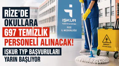 Rize’de Okullara 697 Temizlik Personeli Alınacak! İŞKUR TYP Başvuruları Yarın Başlıyor