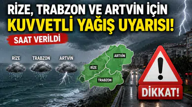 Meteoroloji Saat Verdi! Rize, Trabzon ve Artvin’de Kuvvetli Yağış Bekleniyor