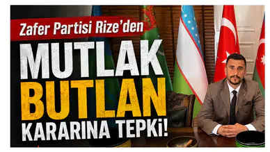 Zafer Partisi Rize’den Mutlak Butlan Kararına Tepki