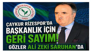 Çaykur Rizespor’da Başkanlık İçin Geri Sayım: Gözler Ali Zeki Saruhan’da