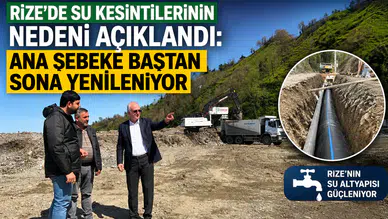Rize’de Su Kesintilerinin Nedeni Açıklandı: Ana Şebeke Baştan Sona Yenileniyor