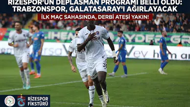 Rizespor’un Deplasman Programı Belli Oldu: Trabzonspor, Galatasaray’ı Ağırlayacak
