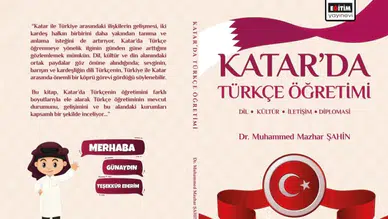 Türkçenin Katar'daki Yükselişi Türkiye-Katar İlişkilerinin Kültürel Boyutuna Işık Tutuyor