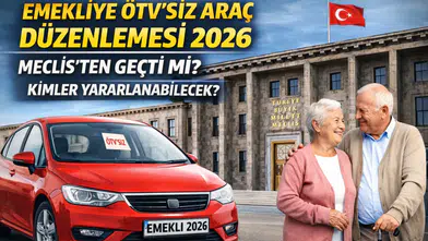 Emekliye ÖTV’siz Araç Düzenlemesi 2026: Meclis’ten Geçti mi? Kimler Yararlanabilecek?