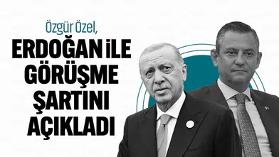Özgür Özel, Erdoğan ile Yapılacak Görüşme İçin Koşullarını Belirtti