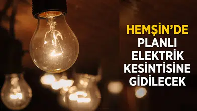 Rize Hemşin'de 24 Mayıs’ta planlı elektrik kesintisi yapılacak!