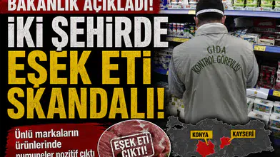 Bakanlık açıkladı! İki şehirde eşek eti skandalı!