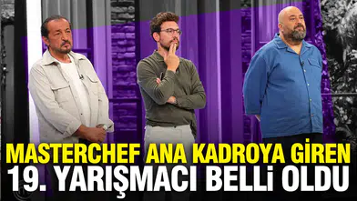 MasterChef'te yeni bir heyecan: 8 Ağustos'ta ana kadroya katılan 19. yarışmacı kim?