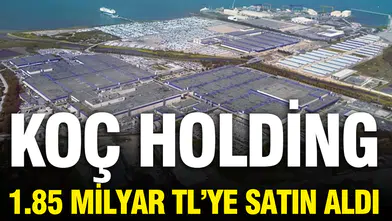 Koç Holding, 1.85 Milyar TL'lik Yatırımla Yeni Bir Şirket Edindi!