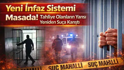 Yeni infaz sistemi masada! Tahliye olanların yarısı yeniden suça karıştı