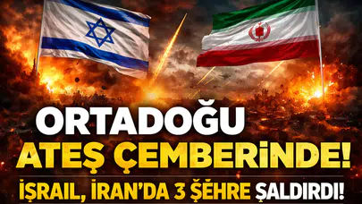 SON DAKİKA: Orta Doğu’da Gerilim Tırmanıyor! İsrail’den İran’daki 3 Şehre Eş Zamanlı Saldırı Açıklaması