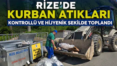 Rize’de Kurban Atıkları Kontrollü ve Hijyenik Şekilde Toplandı