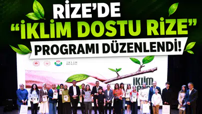 Rize'de "İklim Dostu Rize" Programı Düzenlendi!