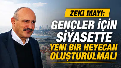 Zeki Mayi: Gençler İçin Siyasette Yeni Bir Heyecan Oluşturulmalı